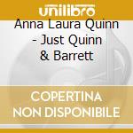 Anna Laura Quinn - Just Quinn & Barrett cd