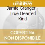Jamie Granger - True Hearted Kind cd