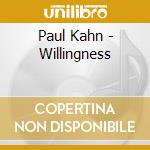 Paul Kahn - Willingness cd