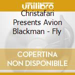 Christafari Presents Avion Blackman - Fly cd