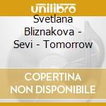 Svetlana Bliznakova - Sevi - Tomorrow cd