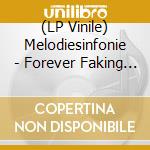 (LP Vinile) Melodiesinfonie - Forever Faking Memoirs vinile