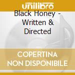 Black Honey - Written & Directed cd musicale
