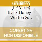(LP Vinile) Black Honey - Written & Directed