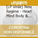 (LP Vinile) New Regime - Heart Mind Body & Soul vinile