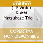 (LP Vinile) Koichi Matsukaze Trio - At The Room 427 (2 Lp) lp vinile