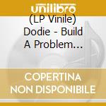(LP Vinile) Dodie - Build A Problem (Black,Sage And Pistachi vinile