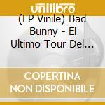 (LP Vinile) Bad Bunny - El Ultimo Tour Del Mundo (2 Lp) vinile