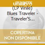 (LP Vinile) Blues Traveler - Traveler'S Blues lp vinile