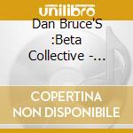 Dan Bruce'S :Beta Collective - Time To Mind The Mystics cd
