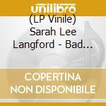 (LP Vinile) Sarah Lee Langford - Bad Luck & Love lp vinile