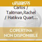 Carlos / Talitman,Rachel / Hatikva Quart De Seixas - Carlos De Seixas: 1704-1742 cd