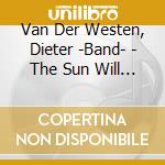 Van Der Westen, Dieter -Band- - The Sun Will Rise Again cd