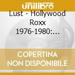 Lust - Hollywood Roxx 1976-1980: Studio Sessions cd