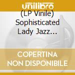 (LP Vinile) Sophisticated Lady Jazz Quartet - Simpler Times lp vinile