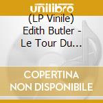 (LP Vinile) Edith Butler - Le Tour Du Grand Bois vinile