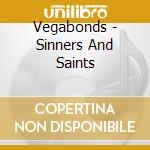 Vegabonds - Sinners And Saints cd