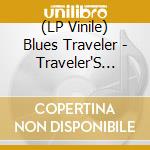 (LP Vinile) Blues Traveler - Traveler'S Blues [Lp] (Clear Vinyl, Blue, Indie-Retail Exclusive) vinile