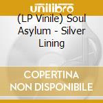 (LP Vinile) Soul Asylum - Silver Lining lp vinile
