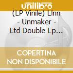 (LP Vinile) Llnn - Unmaker - Ltd Double Lp Single Colour Vinyl Ed. vinile