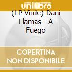 (LP Vinile) Dani Llamas - A Fuego vinile