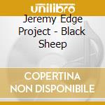 Jeremy Edge Project - Black Sheep cd