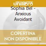 Sophia Bel - Anxious Avoidant cd