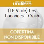 (LP Vinile) Les Louanges - Crash vinile