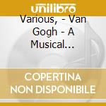 Various, - Van Gogh - A Musical Memento cd