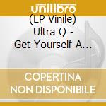 (LP Vinile) Ultra Q - Get Yourself A Friend - Apple Red Vinyl lp vinile