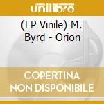 (LP Vinile) M. Byrd - Orion vinile