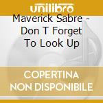 Maverick Sabre - Don T Forget To Look Up cd musicale