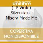 (LP Vinile) Silverstein - Misery Made Me vinile