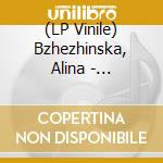 (LP Vinile) Bzhezhinska, Alina - Reflections (2 Lp) vinile