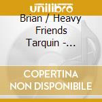 Brian / Heavy Friends Tarquin - Brothers In Arms cd