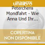 Peterchens Mondfahrt - Wie Anna Und Ihr Bruder Das Universum Retten (Das cd