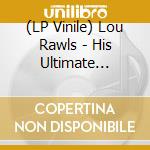 (LP Vinile) Lou Rawls - His Ultimate Collection vinile