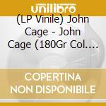 (LP Vinile) John Cage - John Cage (180Gr  Col. White) vinile