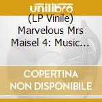 (LP Vinile) Marvelous Mrs Maisel 4: Music From Series / Var lp vinile