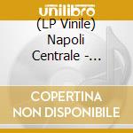 (LP Vinile) Napoli Centrale - Napoli Centrale (180Gr Green Vinyl) vinile