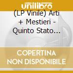 (LP Vinile) Arti + Mestieri - Quinto Stato (180Gr Transparent) lp vinile