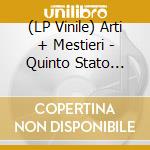 (LP Vinile) Arti + Mestieri - Quinto Stato (180Gr Transparent) vinile