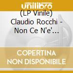 (LP Vinile) Claudio Rocchi - Non Ce N'e' Per Nessuno (Green Vinyl) vinile