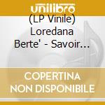 (LP Vinile) Loredana Berte' - Savoir Faire (Pink) lp vinile
