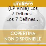 (LP Vinile) Los 7 Delfines - Los 7 Delfines (2 Lp) vinile
