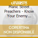 Manic Street Preachers - Know Your Enemy Deluxe Edition cd musicale