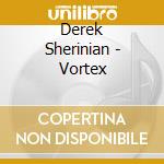 Derek Sherinian - Vortex cd musicale