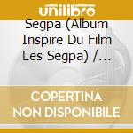 Segpa (Album Inspire Du Film Les Segpa) / Various cd musicale