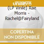 (LP Vinile) Rae Morris - Rachel@Fairyland vinile
