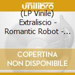 (LP Vinile) Extraliscio - Romantic Robot - Lp Colorato Giallo